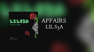 Lil S3a - AFFAIRS (AUDIO)